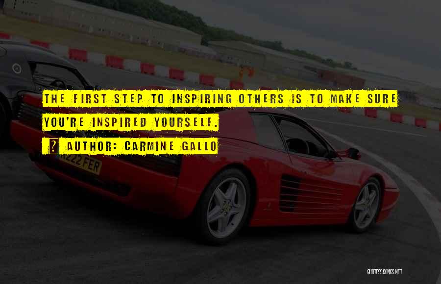 Inspiring Yourself Quotes By Carmine Gallo