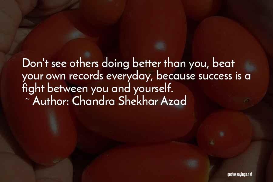 Inspiring Yourself Quotes By Chandra Shekhar Azad