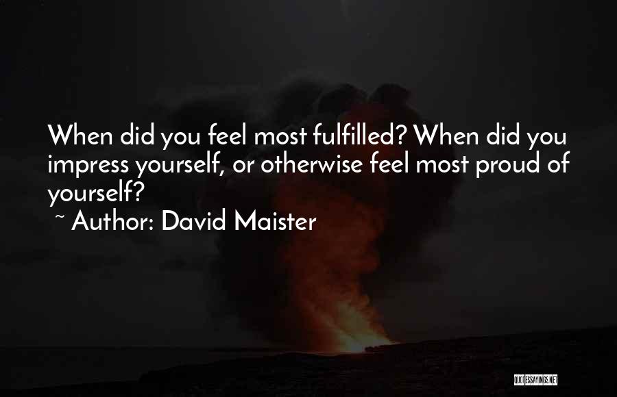 Inspiring Yourself Quotes By David Maister