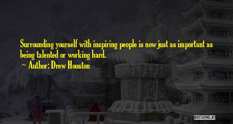 Inspiring Yourself Quotes By Drew Houston