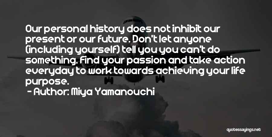 Inspiring Yourself Quotes By Miya Yamanouchi