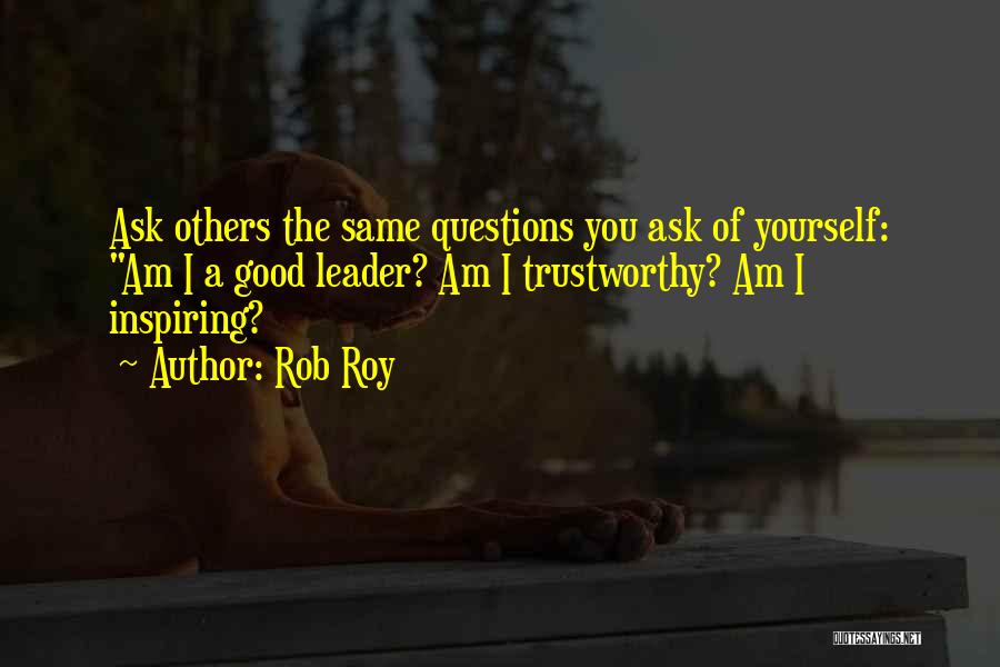 Inspiring Yourself Quotes By Rob Roy