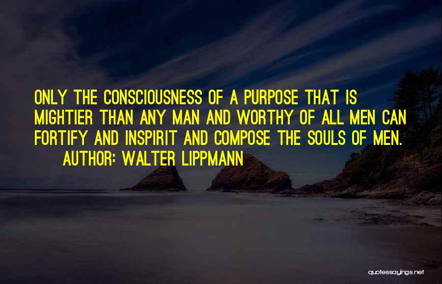 Inspirit Quotes By Walter Lippmann