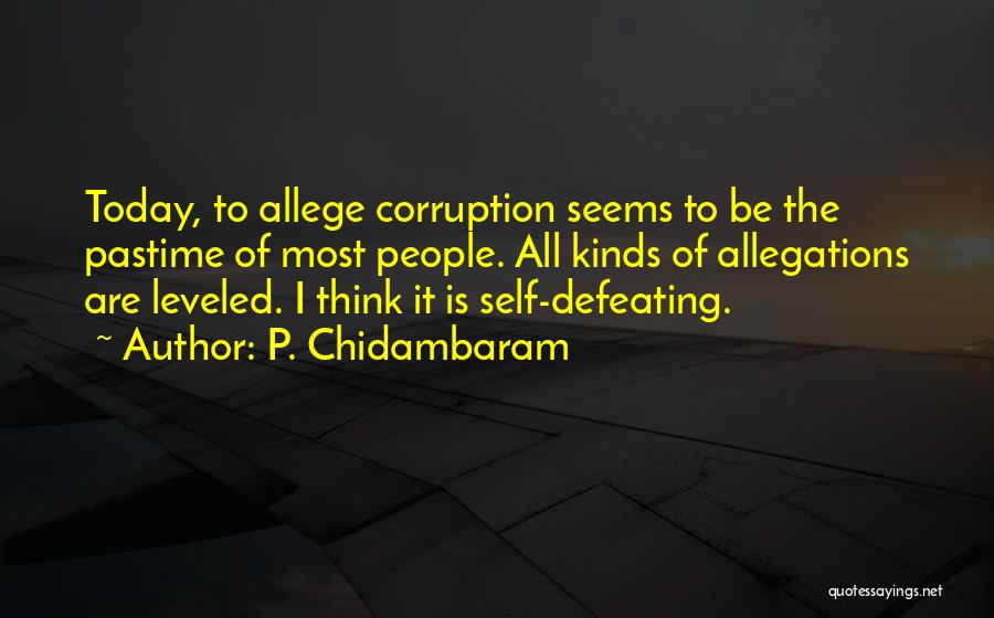 Inspirited Quotes By P. Chidambaram