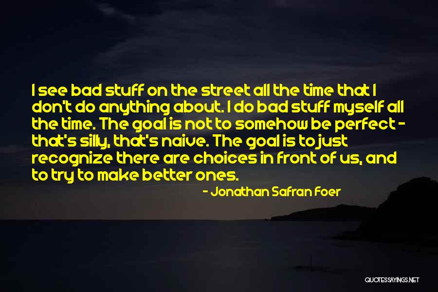 Inspirtation Ya Quotes By Jonathan Safran Foer Inspirtation Ya Quotes By Jonathan Safran Foer