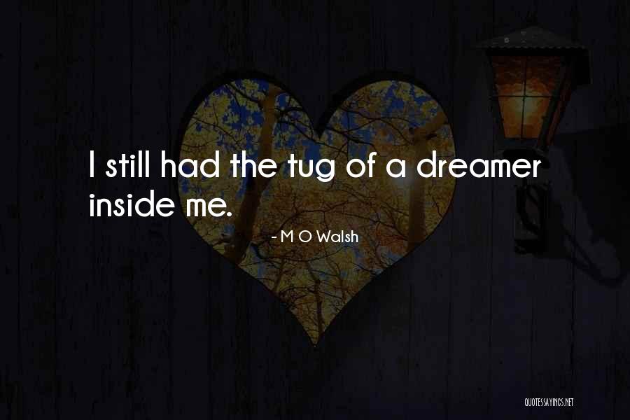 Inspirtational Quotes By M O Walsh Inspirtational Quotes By M O Walsh