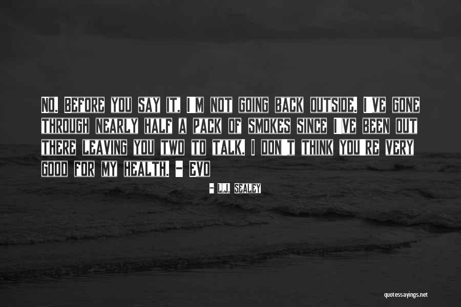 Inspiurational Quotes By L.J. Sealey Inspiurational Quotes By L.J. Sealey