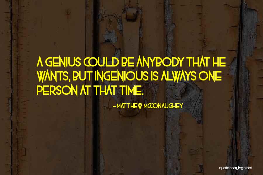 Inspriational In A Way Quotes By Matthew McConaughey Inspriational In A Way Quotes By Matthew McConaughey