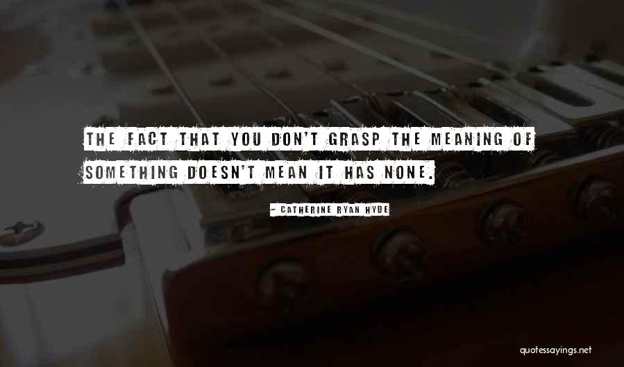 Instaar University Quotes By Catherine Ryan Hyde Instaar University Quotes By Catherine Ryan Hyde