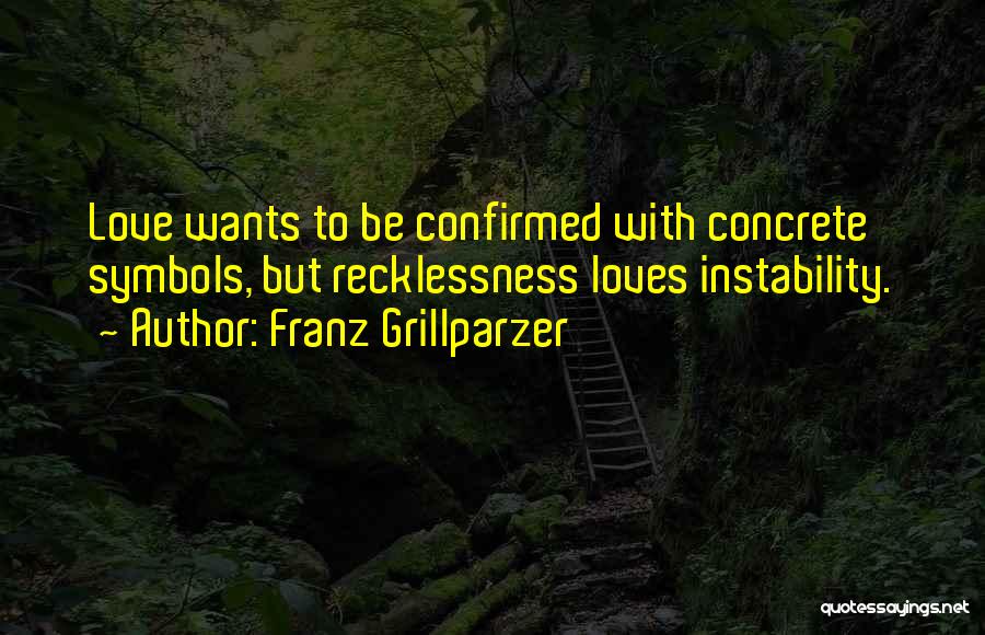 Instability Quotes By Franz Grillparzer