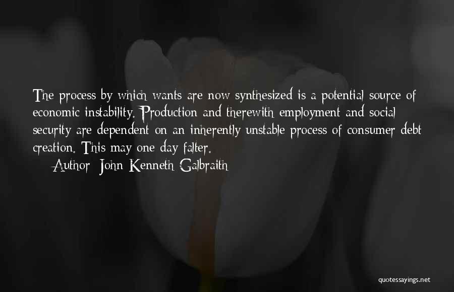 Instability Quotes By John Kenneth Galbraith
