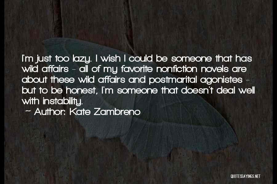 Instability Quotes By Kate Zambreno