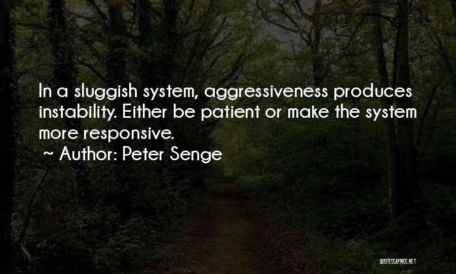 Instability Quotes By Peter Senge