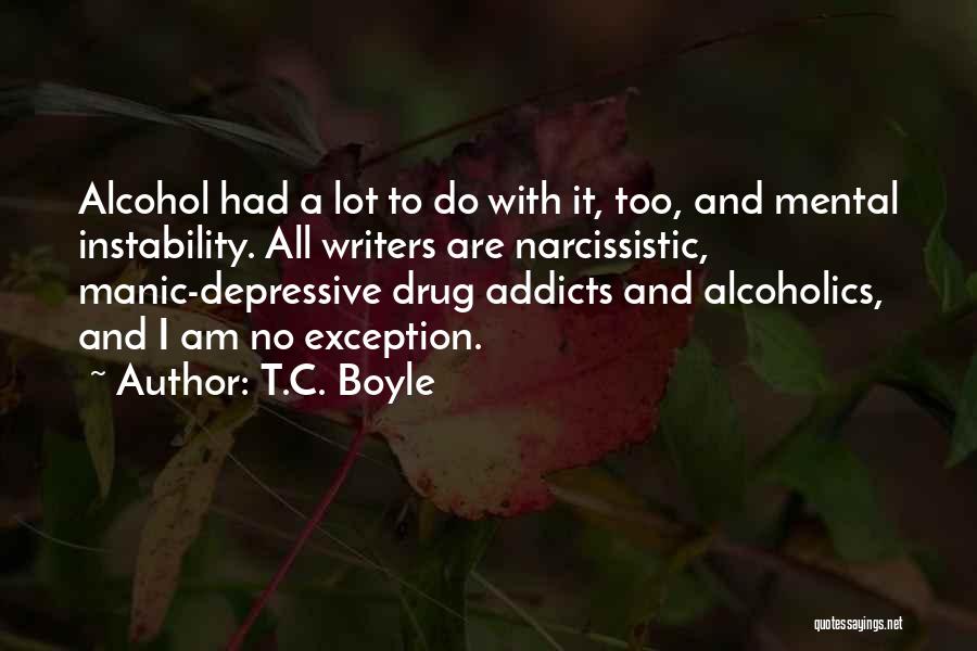 Instability Quotes By T.C. Boyle