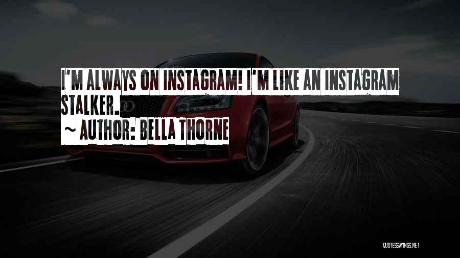 Instagram Com Quotes By Bella Thorne