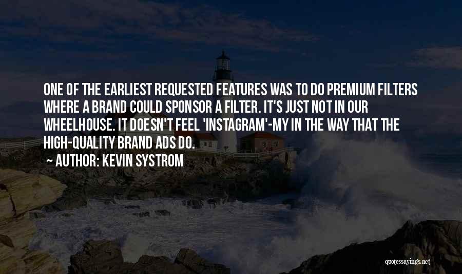 Instagram Filter Quotes By Kevin Systrom