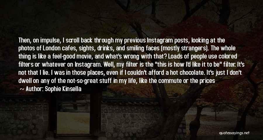 Instagram Filter Quotes By Sophie Kinsella