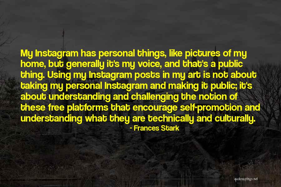 Instagram Public Quotes By Frances Stark Instagram Public Quotes By Frances Stark
