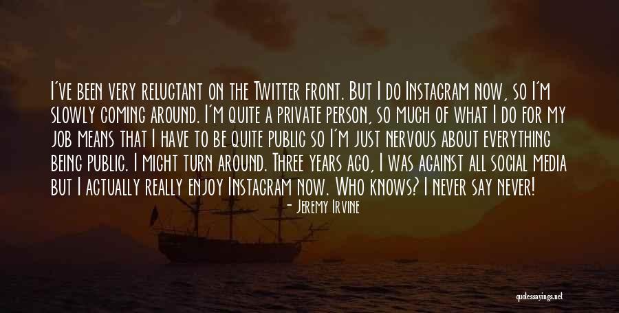 Instagram Public Quotes By Jeremy Irvine Instagram Public Quotes By Jeremy Irvine