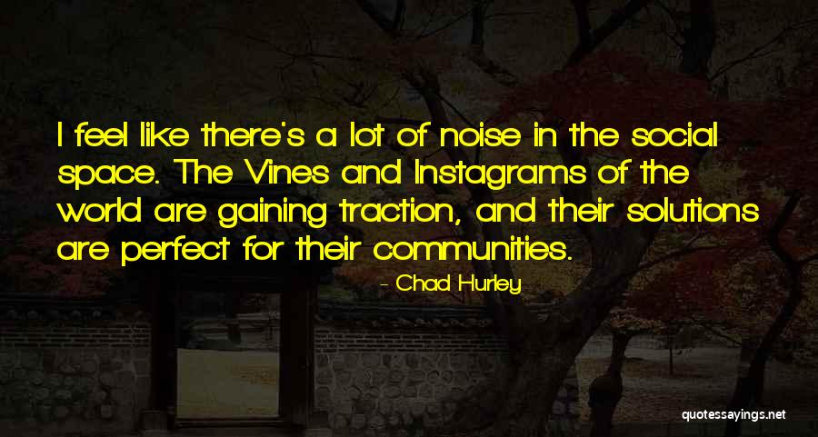 Instagrams Best Quotes By Chad Hurley