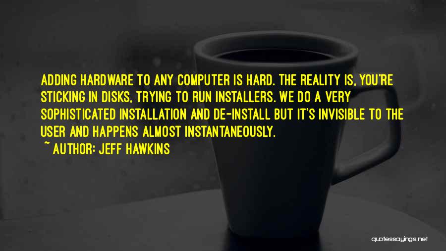 Installation Quotes By Jeff Hawkins