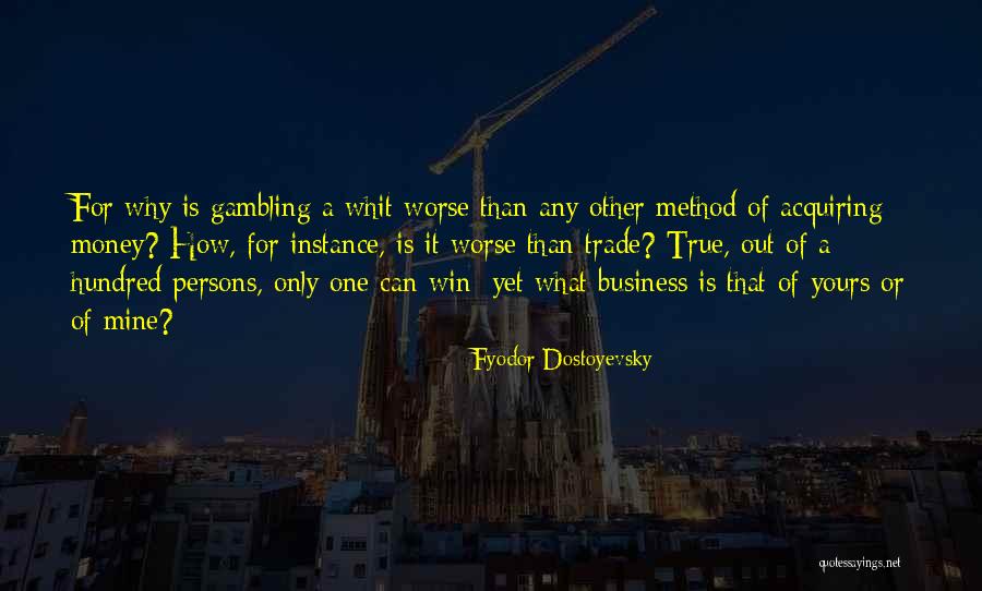 Instance Method Quotes By Fyodor Dostoyevsky Instance Method Quotes By Fyodor Dostoyevsky