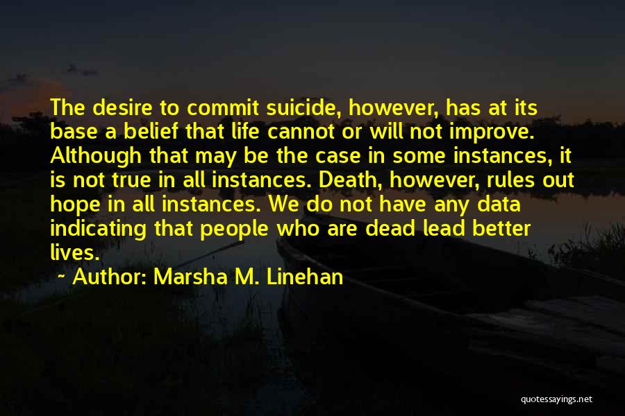Instances In Life Quotes By Marsha M. Linehan