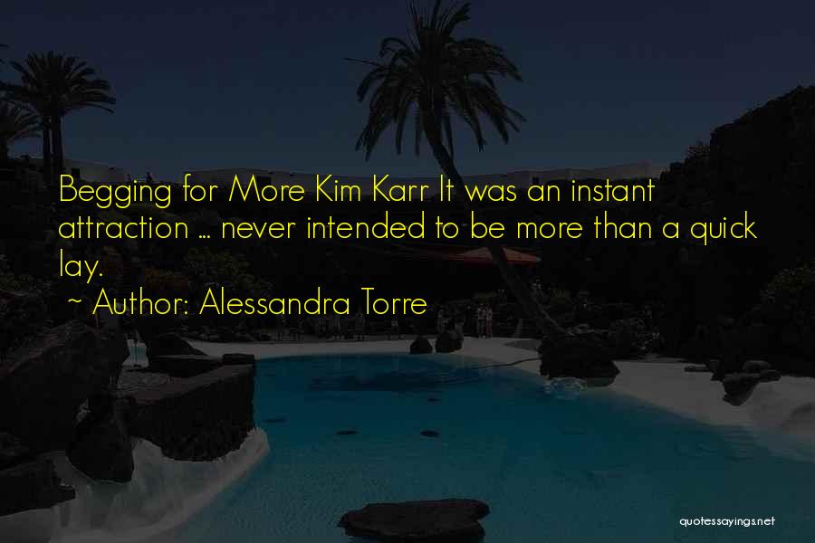 Instant Attraction Quotes By Alessandra Torre