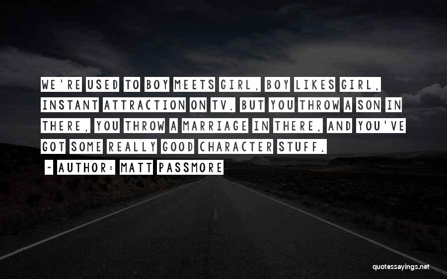 Instant Attraction Quotes By Matt Passmore
