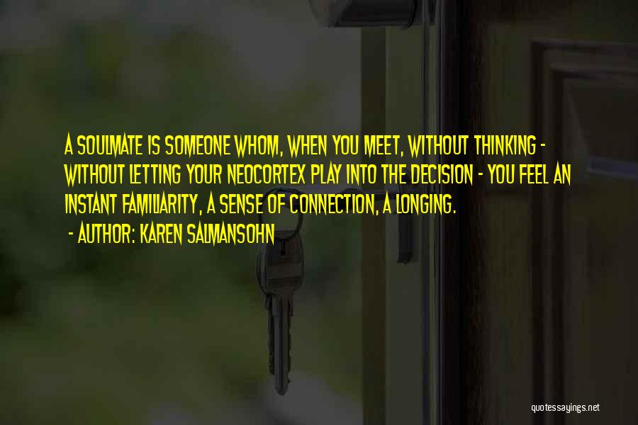 Instant Connection Quotes By Karen Salmansohn