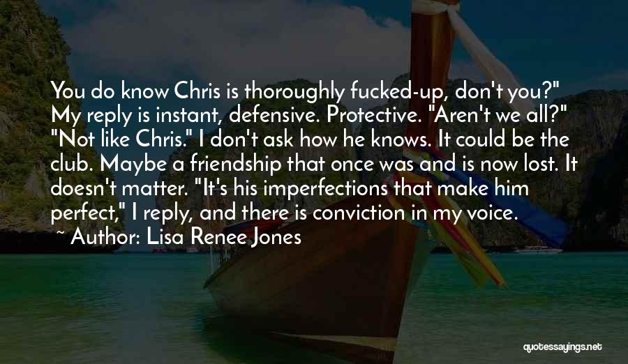 Instant Friendship Quotes By Lisa Renee Jones