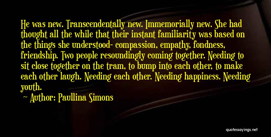 Instant Friendship Quotes By Paullina Simons