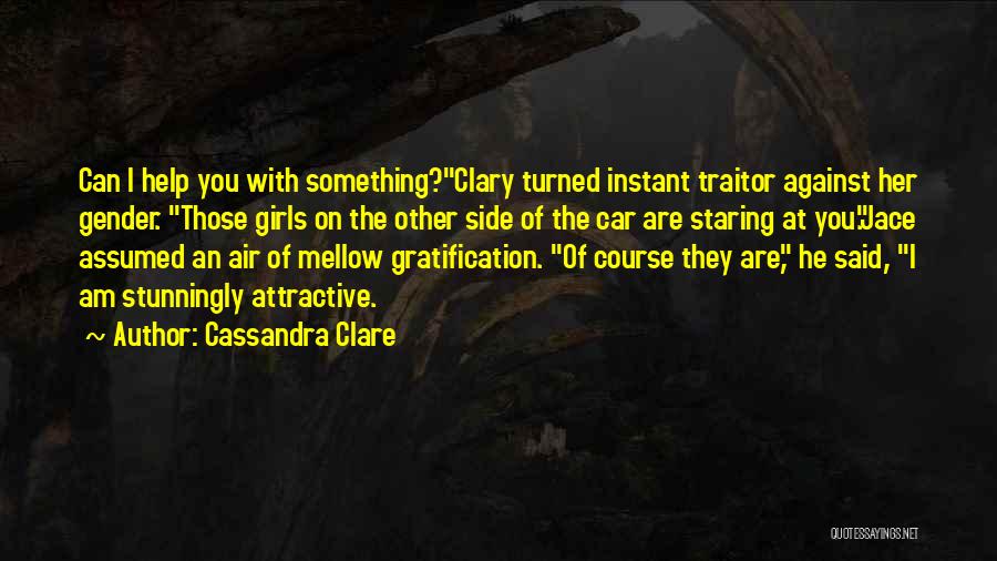 Instant Gratification Quotes By Cassandra Clare