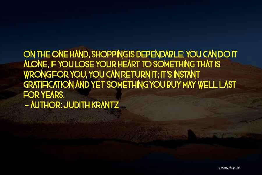 Instant Gratification Quotes By Judith Krantz