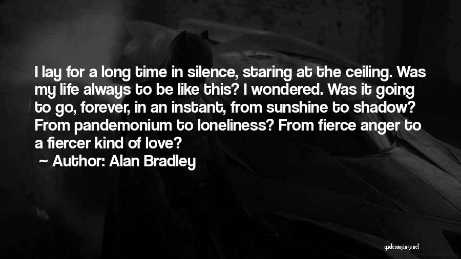 Instant Love Quotes By Alan Bradley