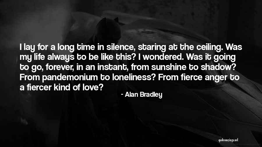 Instant Love Quotes By Alan Bradley