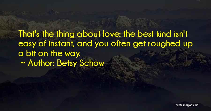 Instant Love Quotes By Betsy Schow
