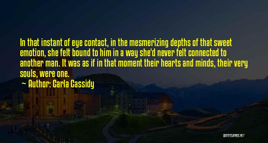 Instant Love Quotes By Carla Cassidy