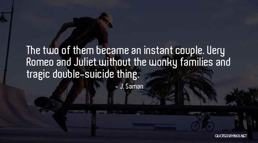 Instant Love Quotes By J. Saman Instant Love Quotes By J. Saman