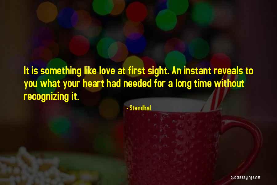 Instant Love Quotes By Stendhal Instant Love Quotes By Stendhal