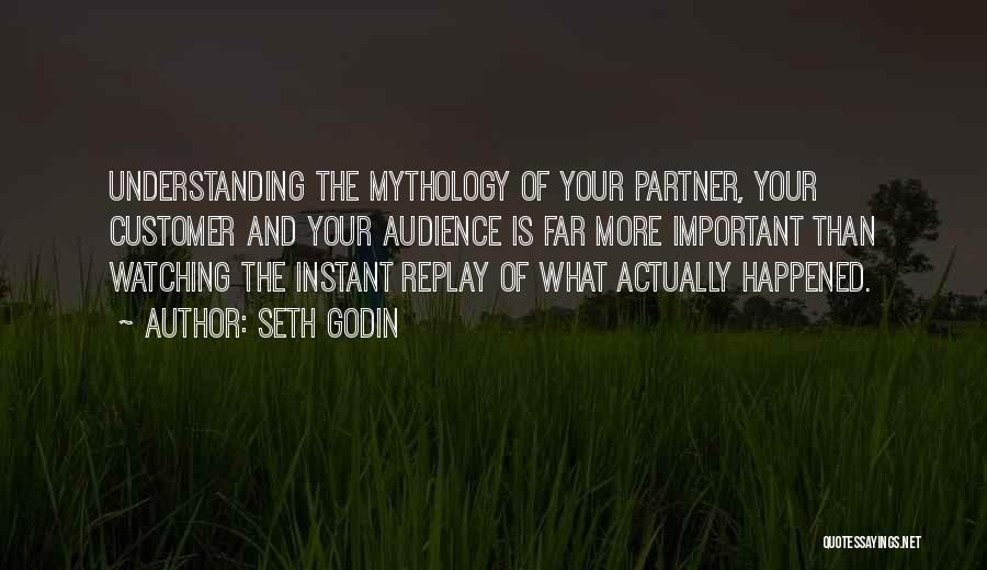 Instant Replay Quotes By Seth Godin