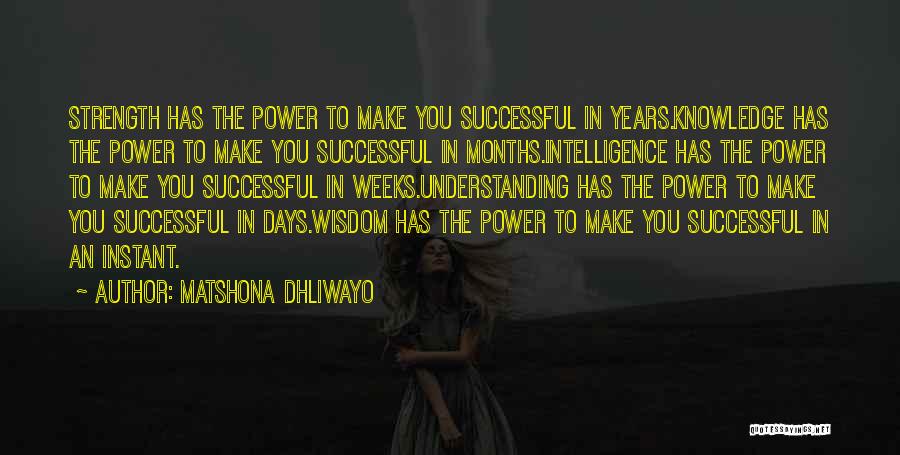 Instant Success Quotes By Matshona Dhliwayo
