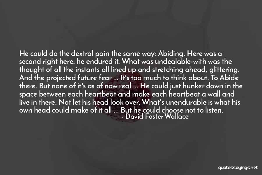 Instants Quotes By David Foster Wallace Instants Quotes By David Foster Wallace