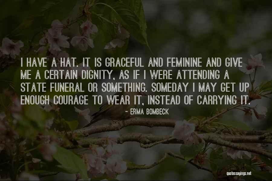 Instead Feminine Quotes By Erma Bombeck Instead Feminine Quotes By Erma Bombeck