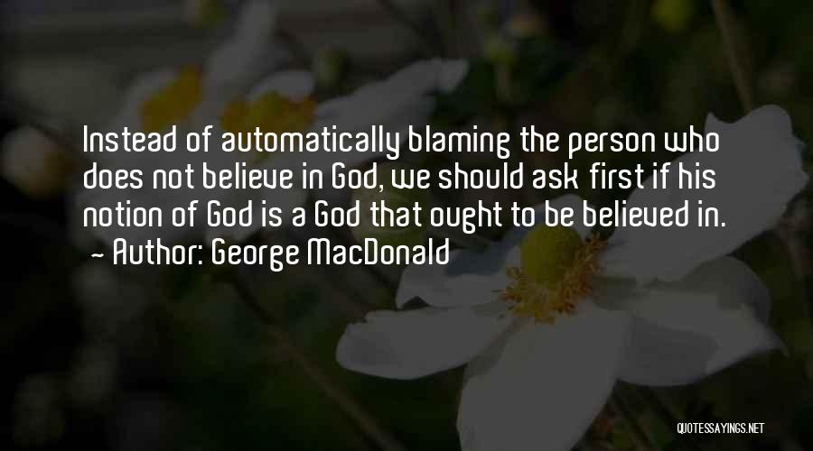 Instead Of Blaming Others Quotes By George MacDonald