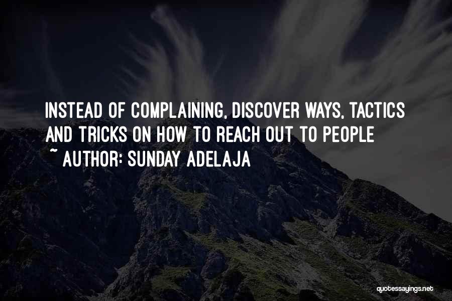 Instead Of Complaining Quotes By Sunday Adelaja