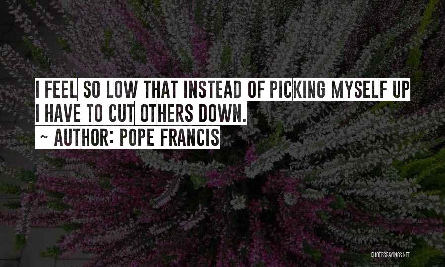 Instead Of Cutting Quotes By Pope Francis