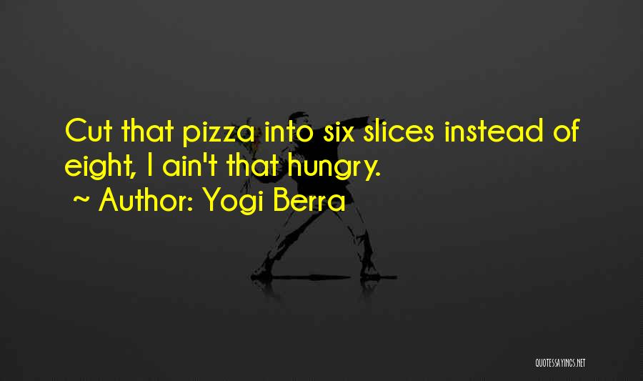 Instead Of Cutting Quotes By Yogi Berra