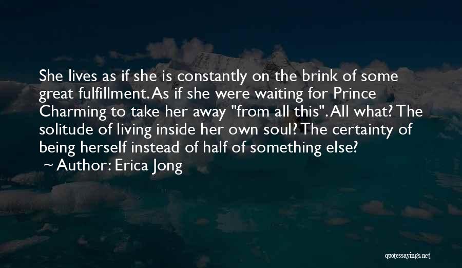 Instead Of Waiting Quotes By Erica Jong