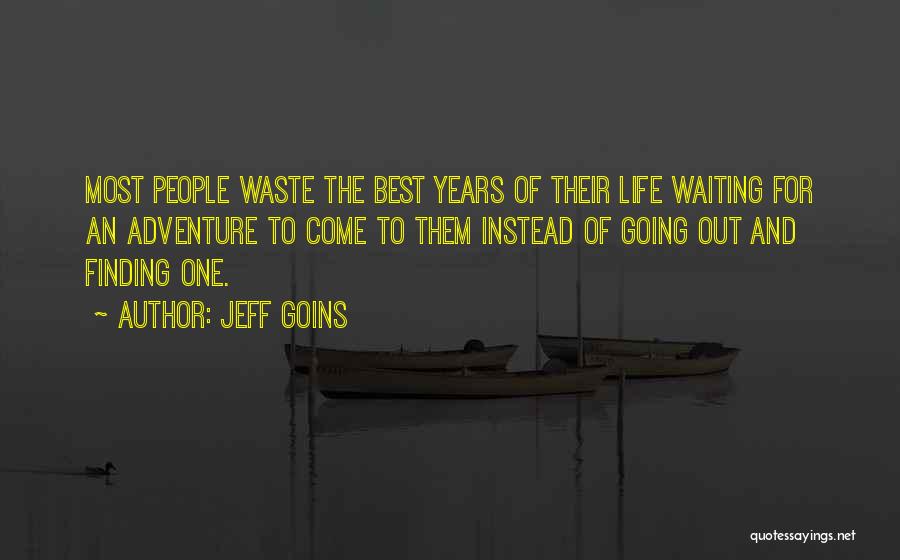 Instead Of Waiting Quotes By Jeff Goins